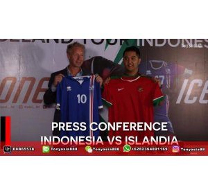 Jadwal Indonesia Melawan Islandia | Judi Bola Online | Agen Bola Terpercaya